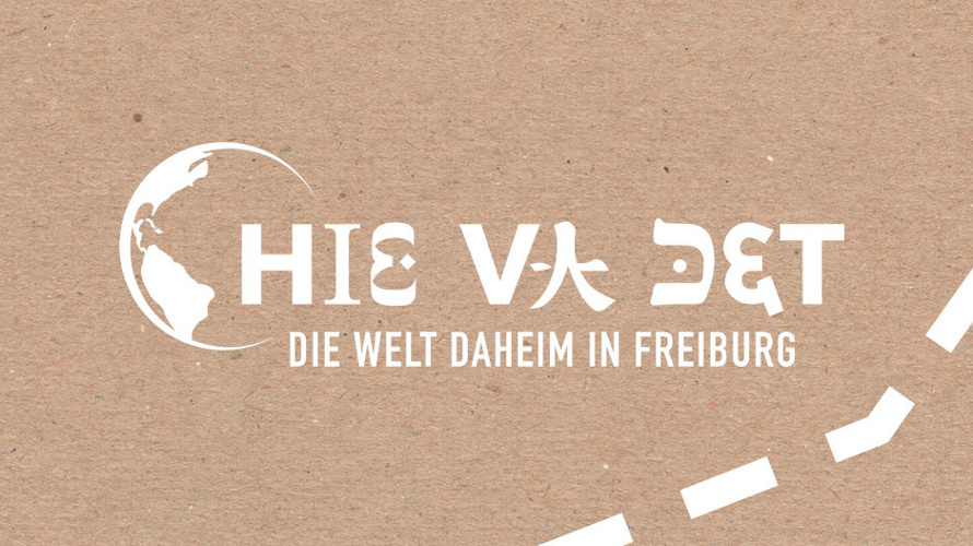 Hie va det - die Welt daheim in Freiburg