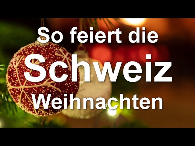 So feiert die Schweiz Weihnachten 🎄🎅 - 5 Traditionen, die du kennen solltest